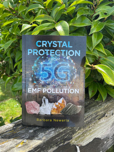 Crystal Protection From 5g & EMF Pollution Book